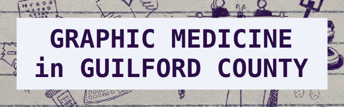 Light purple to almost white box with text in dark purple that says graphic medicine in Guilford County. Behind the box or the banner is lined paper with various doodles made with purple digital pencil in procreate.